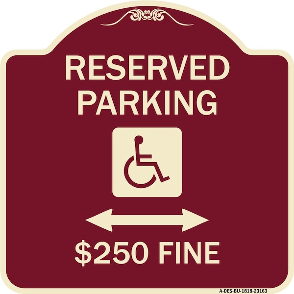 Reserved Parking $250 Fine Heavy-Gauge Aluminum Architectural Sign, 18" x 18", BU-1818-23163
